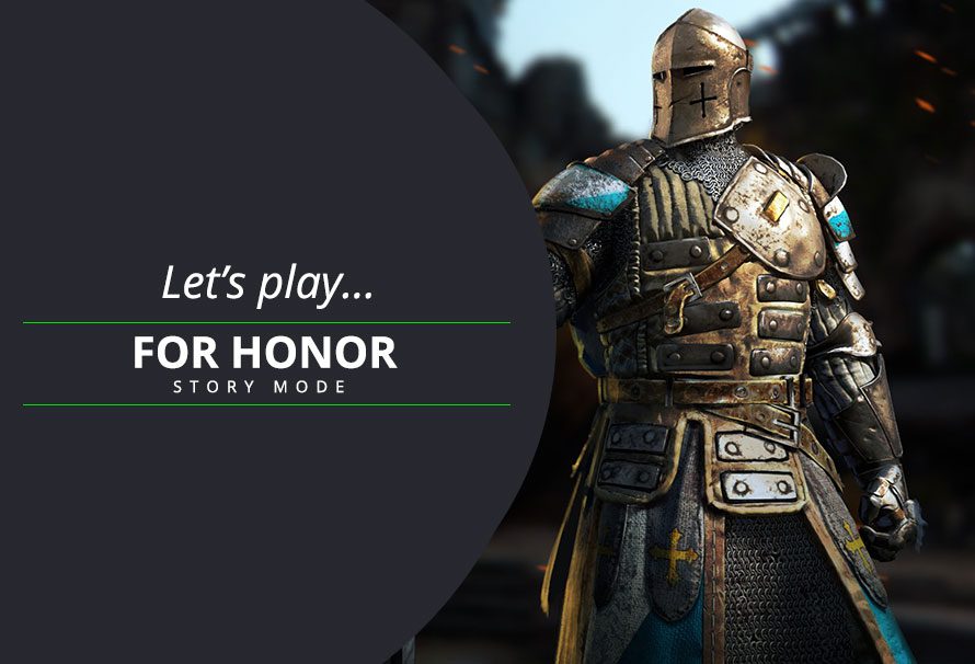 Let’s Play For Honor Story Mode