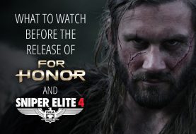 What To Watch Before The Release Of For Honor and Sniper Elite 4