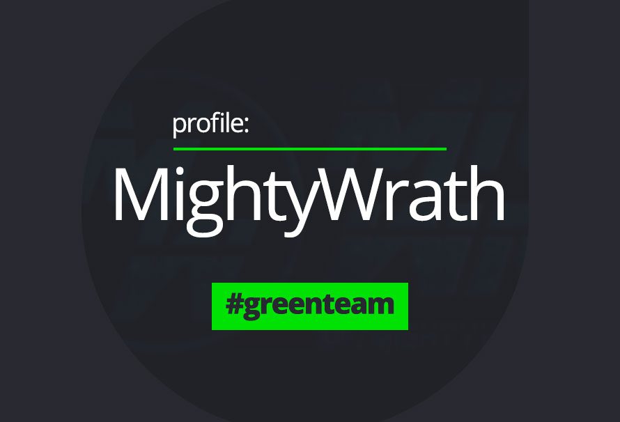 Green Team Profile – MightyWrath