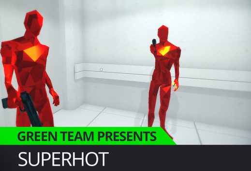 Green Team Presents Superhot