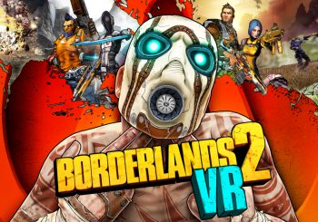 Borderlands 2 VR: Everything You Need to Know