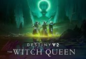 Everything you need to know about Destiny 2: The Witch Queen 