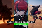 Indie Game Round-Up - April 2025